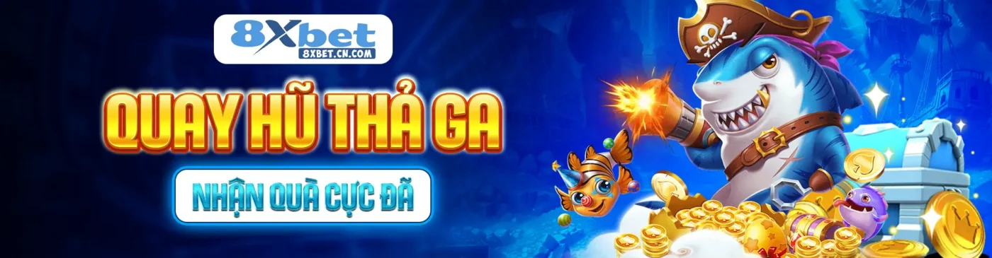 Quay hũ thả ga nhận quà cực đã