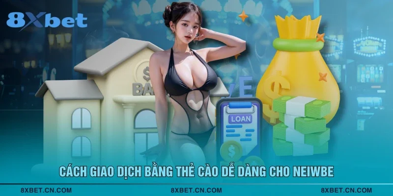 Cách giao dịch bằng thẻ cào dễ dàng cho newbie