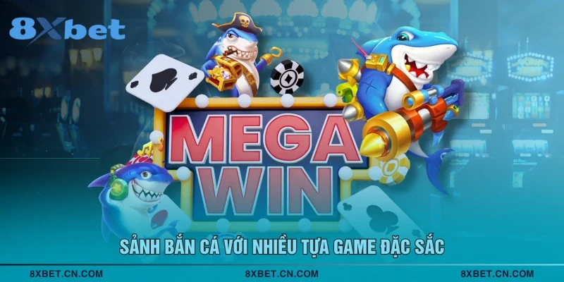 Sảnh bắn cá với nhiều tựa game đặc sắc